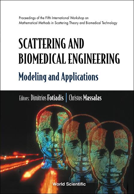 SCATTERING & BIOMEDICAL ENGINEERING by Fotiadis Dimitrios I, Kalabakioti Evi, Massalas Christos V