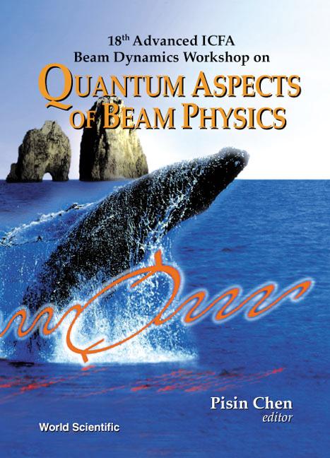 QUANTUM ASPECTS OF BEAM PHYSICS
