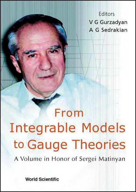 FROM INTEGRABLE MODELS TO GAUGE THEORIES by Gurzadyan Vahe G, Sedrakian Ara G