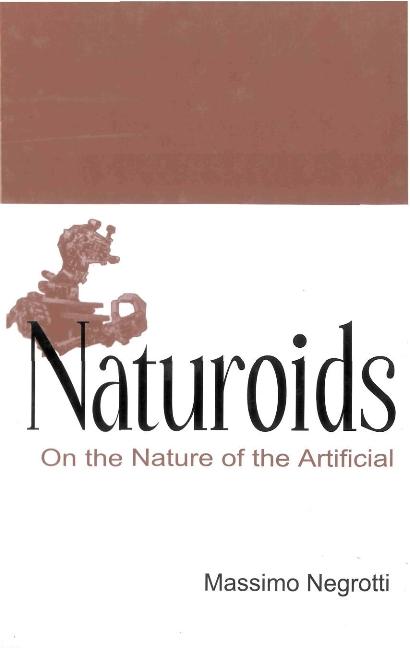 NATUROIDS: ON THE NATURE OF THE ARTIFI..