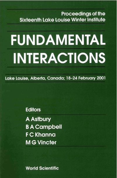 FUNDAMENTAL INTERACTIONS by Astbury Alan, Campbell Bruce A, Khanna Faqir C