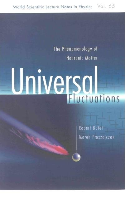 UNIVERSAL FLUCTUATIONS             (V65) by Botet Robert, Ploszajczak Marek