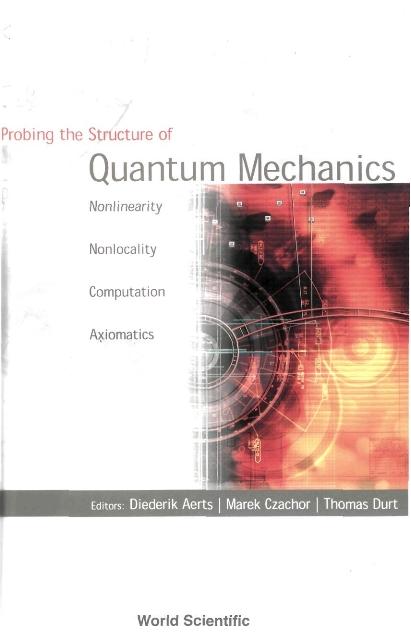 PROBING THE STRUCTURE OF QUANTUM MECH... by Aerts Diederik, Czachor Marek, Durt Thomas