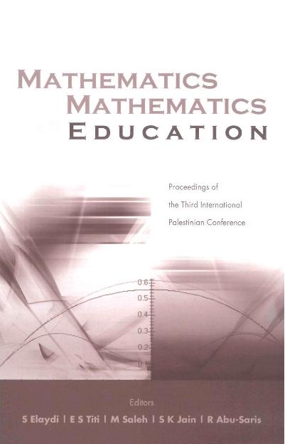 MATHEMATICS & MATHEMATICS EDUCATION by Abu-saris Raghib, Elaydi Saber N, Jain Surender K