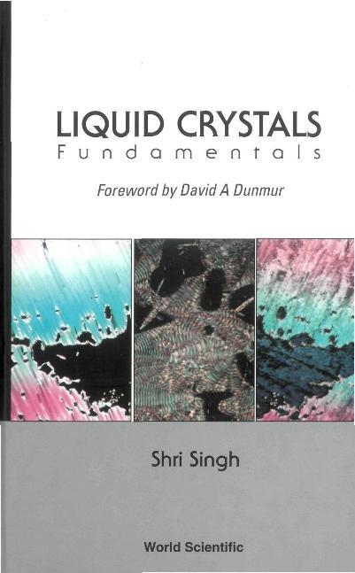 LIQUID CRYSTALS:FUNDAMENTALS by Singh Shri