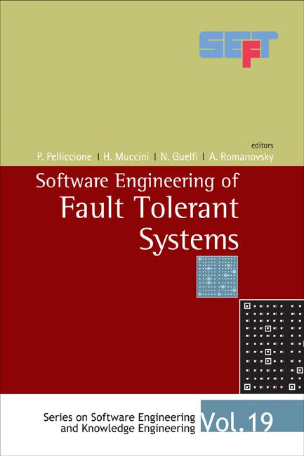 SOFTWARE ENGINEERING OF FAULT TOLERANT.. by Muccini Henry, Pelliccione Patrizio, Romanovsky Alexander