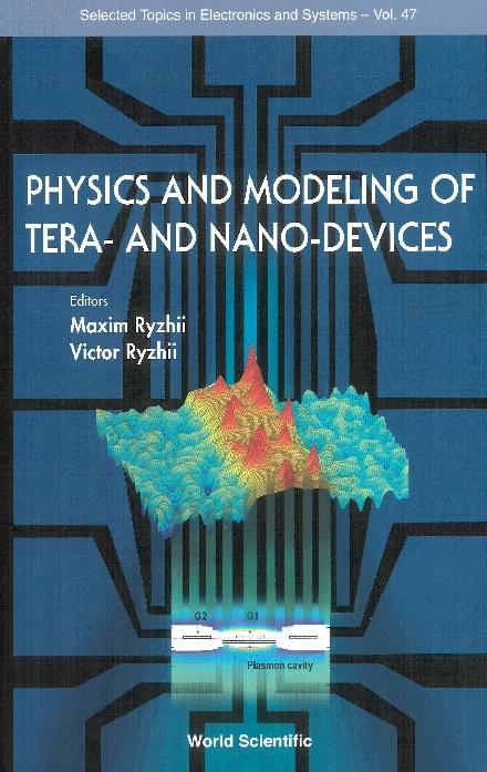 PHYSICS & MODELING OF TERA-& NANO..(V47) by Ryzhii Maxim V, Ryzhii Victor