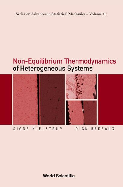 NON-EQUILIBRIUM THERMODYNAMICS OF... V16 by Bedeaux Dick, Kjelstrup Signe