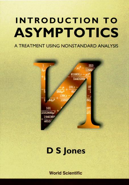 INTRODUCTION TO ASYMPTOTICS by Jones Douglas S