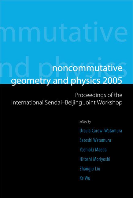 NONCOMMUTATIVE GEOMETRY & PHYSICS 2005 by Maeda Yoshiaki, Moriyoshi Hitoshi, Watamura Satoshi
