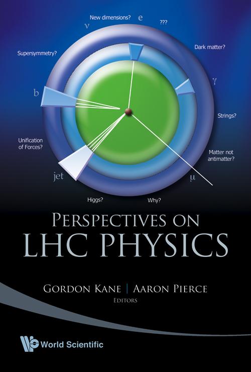 PERSPECTIVES ON LHC PHYSICS by Kane Gordon, Pierce Aaron