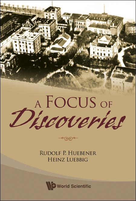 FOCUS OF DISCOVERIES, A by Huebener Rudolf P, Lubbig Heinz