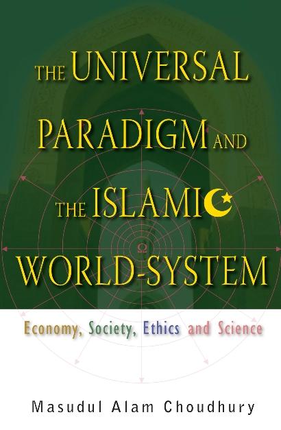 UNIVERSAL PARADIGM & THE ISLAMIC WORLD..