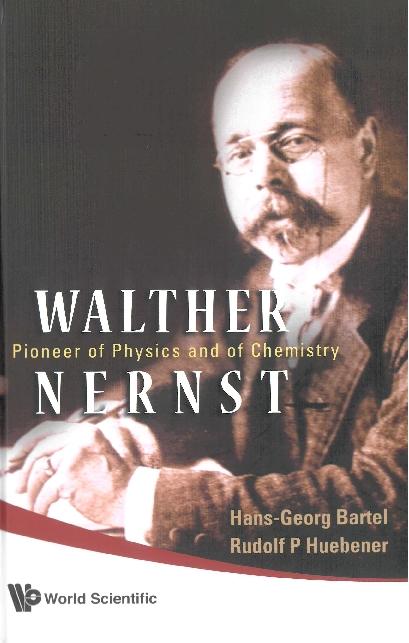 WALTHER NERNST by Bartel Hans-georg, Huebener Rudolf P