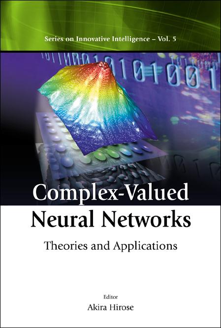 COMPLEX-VALUED NEURAL NETWORKS      (V5) by Hirose Akira