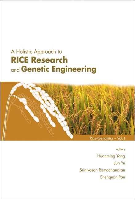 HOLISTIC APPR TO RICE RES & GENETIC.(V1) by Ramachandran Srinivasan, Yang Huanming, Yu Jun