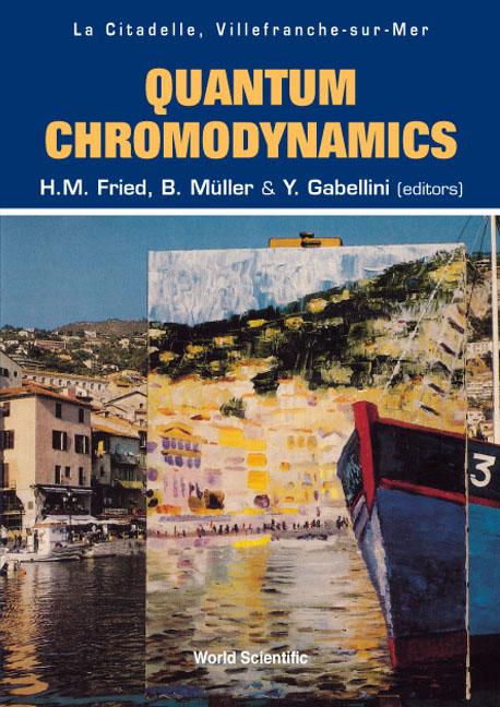 QUANTUM CHROMODYNAMICS by Fried Herbert Martin, Gabellini Yves, Muller Berndt