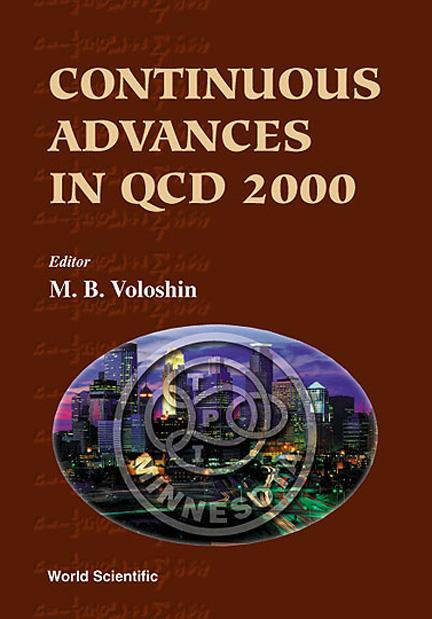 CONTINUOUS ADVANCES IN QCD 2000