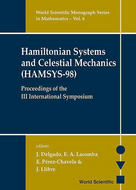HAMILTONIAN SYSTEMS & CELESTIAL...  (V6) by Delgado J, Lacomba Ernesto A, Llibre Jaume