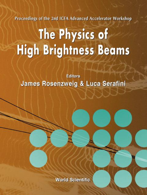 PHYSICS OF HIGH BRIGHTNESS BEAMS,THE