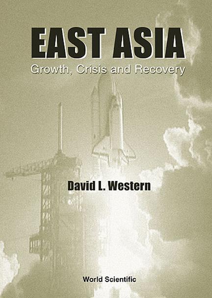 EAST ASIA: GROWTH,CRISIS & RECOVERY