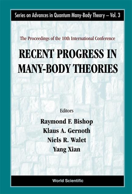 RECENT PROGRESS IN MANY-BODY THEOR..(V3) by Bishop Raymond F, Gernoth Klaus A, Walet Niels R
