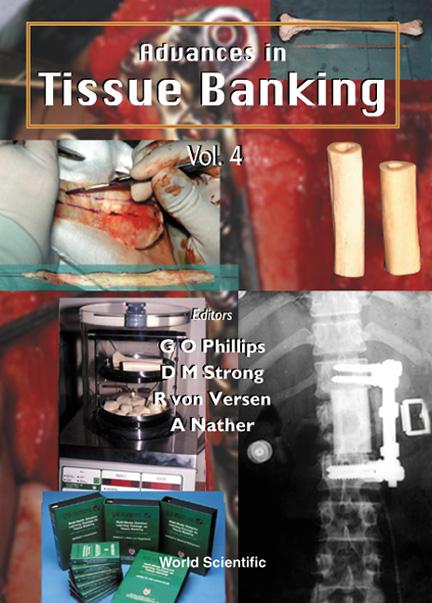 ADVANCES IN TISSUE BANKING (V4) by Nather Abdul Aziz, Phillips Glyn O, Strong D Michael