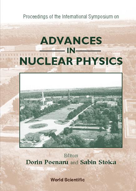 ADVANCES IN NUCLEAR PHYSICS by Poenaru Dorin, Stoica Sabin