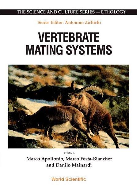 VERTEBRATE MATING SYSTEMS by Apollonio Marco, Festa-bianchet Marco, Mainardi Danilo