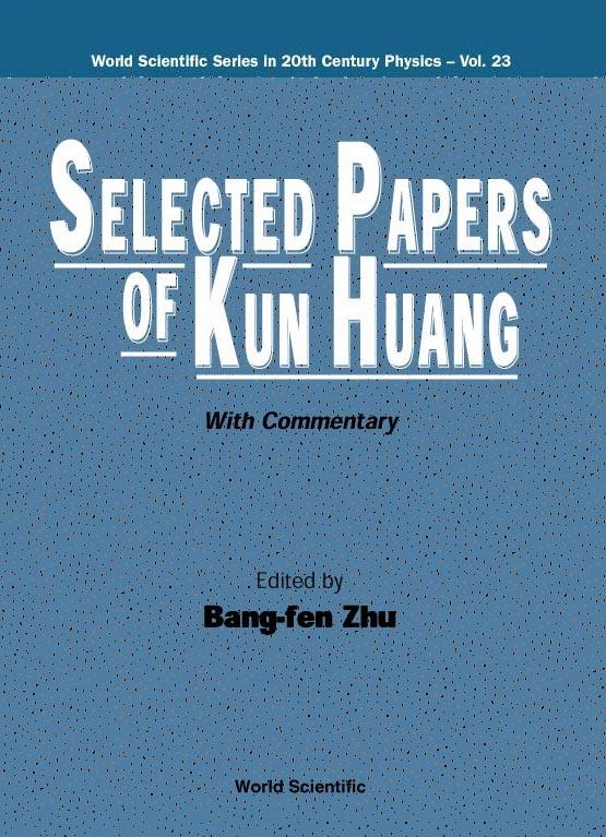 SELECTED PAPERS OF KUN HUANG       (V23) by Zhu Bang-fen