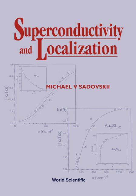 SUPERCONDUCTIVITY & LOCALIZATION by Sadovskii Michael V