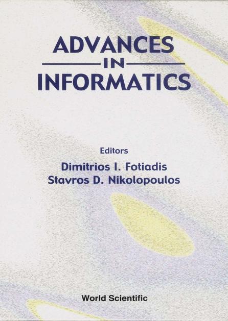 ADVANCES IN INFORMATICS by Fotiadis Dimitrios I, Nikolopoulos Stavros D