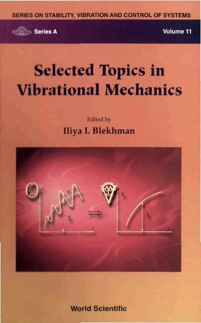 SELECTED TOPICS IN VIBRATIONAL MECH(V11) by Blekhman Iliya I