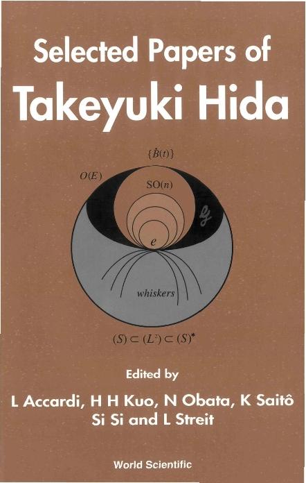 SELECTED PAPERS OF TAKEYUKI HIDA by Accardi Luigi, Kuo Hui-hsiung, Obata Nobuaki