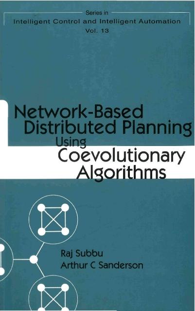 NETWORK-BASED DISTRIBUTED PLANNING.(V13) by Sanderson Arthur C, Subbu Raj