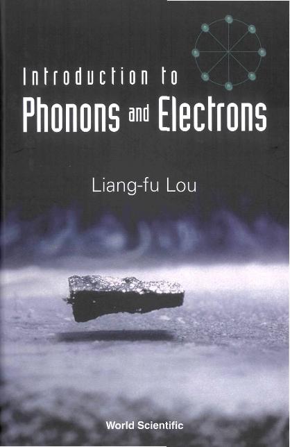 INTRODUCTION TO PHONONS & ELECTRONS by Lou Liang-fu