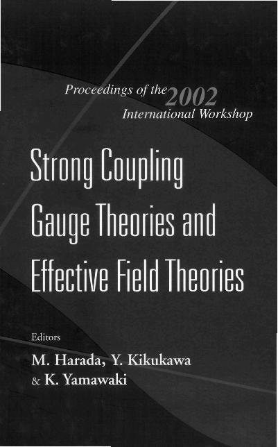 STRONG COUPLING GAUGE THEORIES & EFFEC..