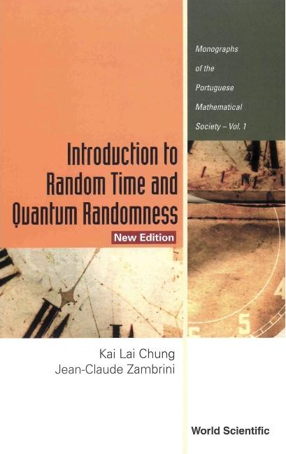 INTR TO RANDOM TIME & QUANTUM RAN...(V1) by Chung Kai Lai, Zambrini Jean-claude