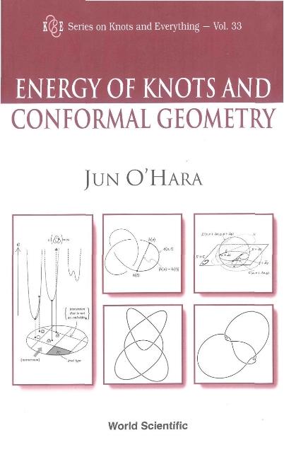 ENERGY OF KNOTS& CONFORMAL GEOMETRY(V33) by O'hara Jun