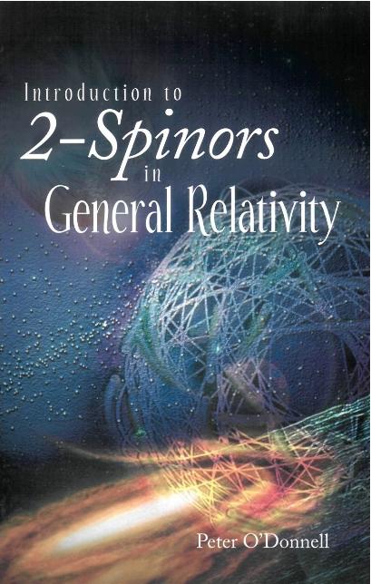 INTRO TO 2-SPINORS IN GENERAL RELATIVITY by O'donnell Peter J