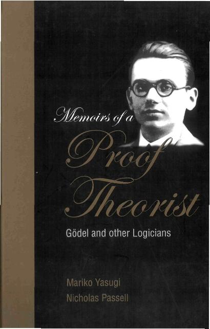 MEMOIRS OF A PROOF THEORIST by Passell Nicholas, Yasugi Mariko
