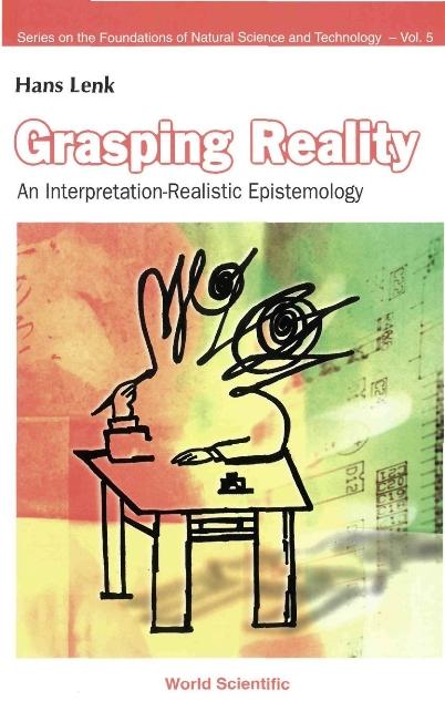 GRASPING REALITY                    (V5) by Lenk Hans