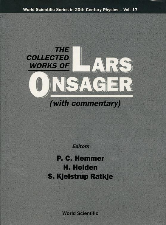 COLLECTED WORKS OF LARS ONSAGER,THE(V17) by Hemmer Per Chr, Holden Helge, Kjelstrup Signe