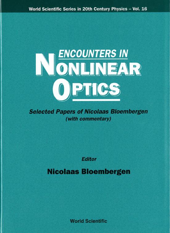 ENCOUNTERS IN NONLINEAR OPTICS     (V16) by Bloembergen Nicolaas