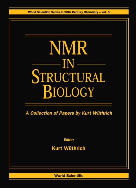 NMR IN STRUCTURAL BIOLOGY           (V5) by Wuthrich Kurt