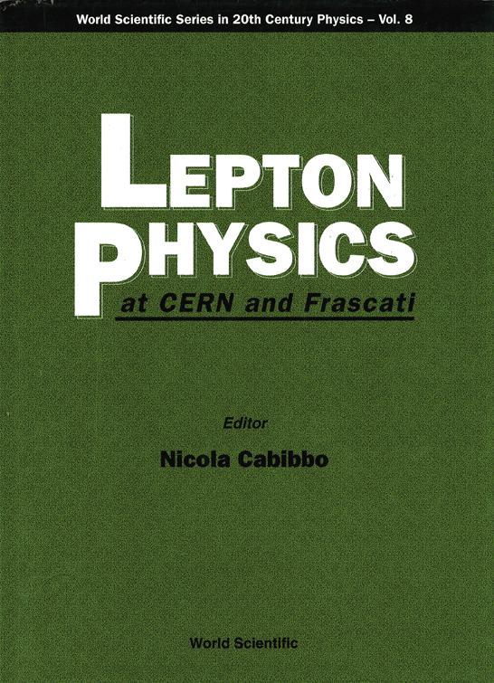 LEPTON PHYSICS AT CERN & FRASCATI   (V8)