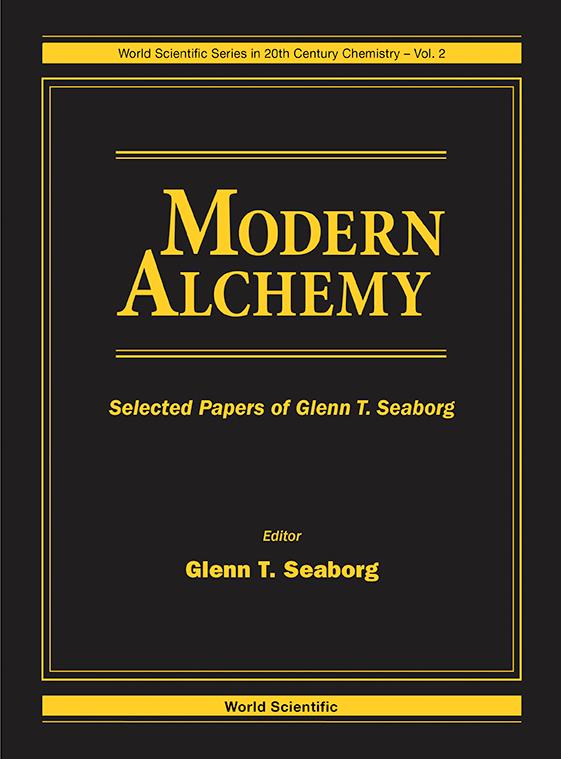 MODERN ALCHEMY                      (V2) by Seaborg Glenn T, The Regents, Univ Of California