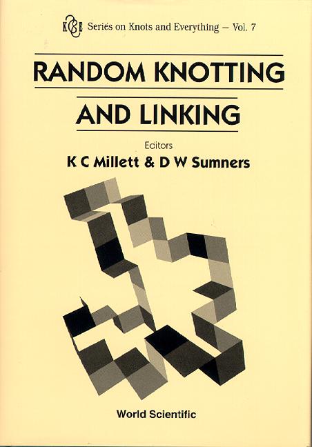 RANDOM KNOTTING & LINKING           (V7) by Millett Kenneth C, Sumners D W