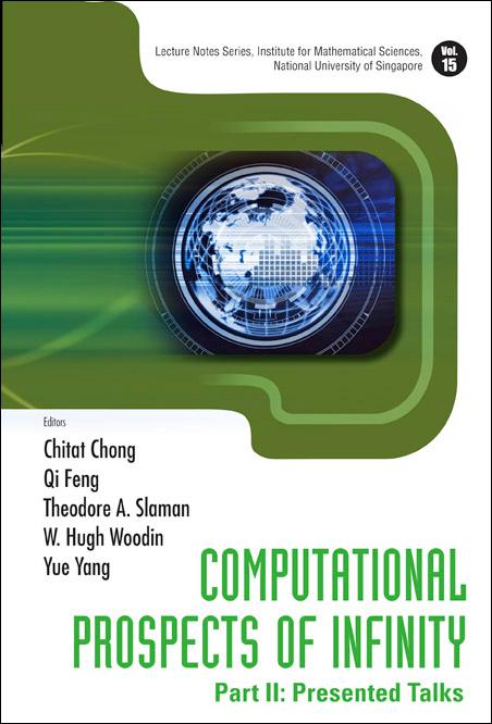 COMPUTATIONAL PROSPECTS OF INFINITY(V15) by Chong Chitat, Feng Qi, Slaman Theodore A