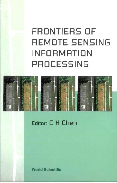 FRONTIERS OF REMOTE SENSING INFOR PROCSS by Chen Chi Hau